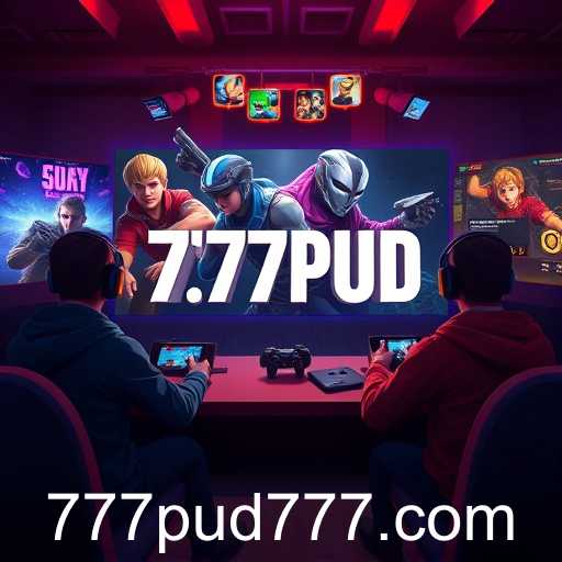 777PUD Elevates Online Gaming Experience